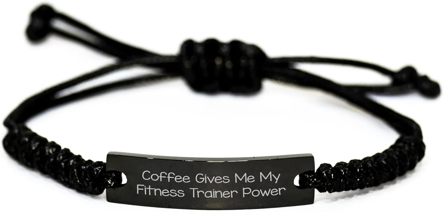 Fitness Trainer Gifts for Her - 'Coffee Gives Me My Fitness Trainer Power' Engraved Rope Bracelet, Black, Adjustable from 3.34 to 9.84 inches, Gifts from Mom on Mother's Day