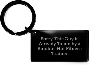 Fitness Trainer Keychain, Funny Gift for Birthday, Sorry This Guy Is Already Taken, Stainless Steel Keychain