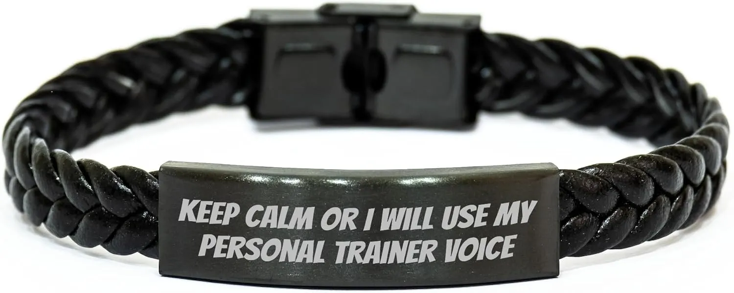 Funny Personal Trainer Gifts from Men to Keep Calm Or I Will Use My Voice Interlaced Leather Bracelet for Father's Day