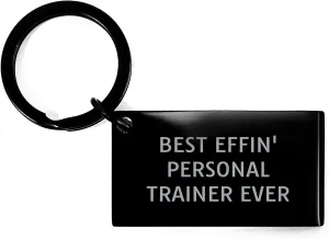 Funny Personal Trainer Keychain Gifts from Men for Best Effin' Personal Trainer Ever on Father's Day