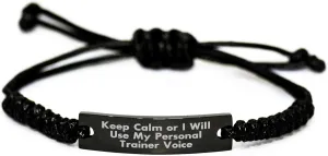Keep Calm Or I Will Use My Personal Trainer Voice Funny Personal Trainer Gifts Rope Bracelet Valentine's Unique Gifts from Friends to Personal Trainers