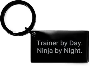 Trainer Gifts by Day, Ninja Keychain by Night, Funny Inspirational Quote, Perfect Father's Day Unique Gift for Men, Gifts from Friends